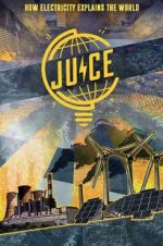 Watch Juice: How Electricity Explains The World 123netflix