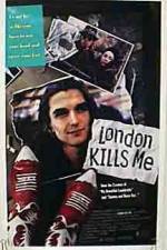 Watch London Kills Me 123netflix