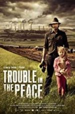 Watch Trouble in the Peace 123netflix
