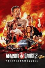 Watch Matando Cabos 2, La Mscara del Mscara 123netflix