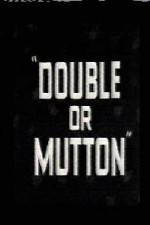 Watch Double or Mutton 123netflix