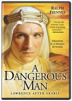 Watch A Dangerous Man: Lawrence After Arabia 123netflix
