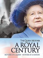 Watch The Queen Mother: A Royal Century 123netflix