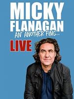 Watch Micky Flanagan: An\' Another Fing - Live 123netflix