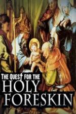 Watch Quest For The Holy Foreskin 123netflix