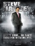 Watch Steve Harvey: Don\'t Trip... He Ain\'t Through with Me Yet 123netflix