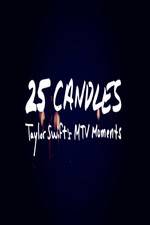 Watch 25 Candles: Taylor Swifts MTV Moments 123netflix