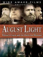 Watch August Light: Wilson\'s Creek and the Battle for Missouri 123netflix