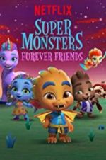 Watch Super Monsters Furever Friends 123netflix