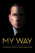 Watch My Way: The Rise and Fall of Silvio Berlusconi 123netflix
