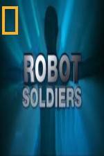 Watch National Geographic Robot Soldiers 123netflix
