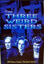 Watch The Three Weird Sisters 123netflix