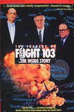 Watch The Tragedy of Flight 103: The Inside Story 123netflix