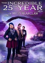 Watch The Incredible 25th Year of Mitzi Bearclaw 123netflix