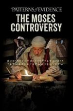 Watch Patterns of Evidence: The Moses Controversy 123netflix