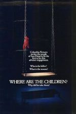 Watch Where Are the Children? 123netflix