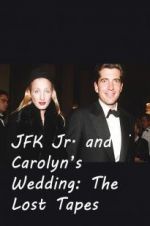 Watch JFK Jr. and Carolyn\'s Wedding: The Lost Tapes 123netflix