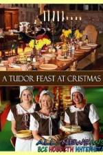 Watch A Tudor Feast at Christmas 123netflix