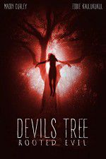 Watch Devil\'s Tree: Rooted Evil 123netflix