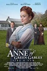 Watch L.M. Montgomery\'s Anne of Green Gables: Fire & Dew 123netflix