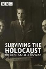 Watch Surviving the Holocaust: Freddie Knoller\'s War 123netflix