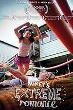 Watch Mikey\'s Extreme Romance 123netflix