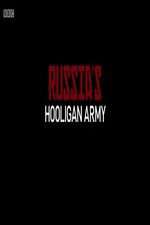 Watch Russia\'s Hooligan Army 123netflix