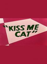 Watch Kiss Me Cat (Short 1953) 123netflix