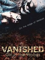 Watch Vanished Girl in the Woods 123netflix