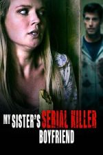 Watch My Sister\'s Serial Killer Boyfriend 123netflix