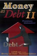 Watch Money as Debt II Promises Unleashed 123netflix