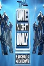 Watch TNA One Night Only Knockouts Knockdown 123netflix