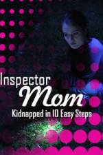 Watch Inspector Mom Kidnapped in Ten Easy Steps 123netflix