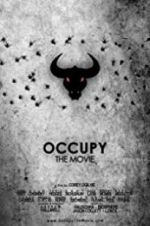Watch Occupy: The Movie 123netflix