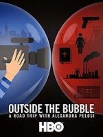 Watch Outside the Bubble: On the Road with Alexandra Pelosi 123netflix