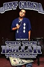Watch Jeff Garcia: Ten Dollar Ticket 123netflix