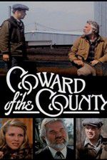Watch Coward of the County 123netflix