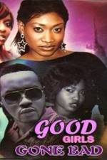 Watch Good Girls Gone Bad 123netflix