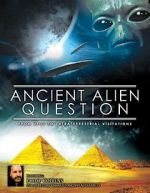 Watch Ancient Alien Question: From UFOs to Extraterrestrial Visitations 123netflix