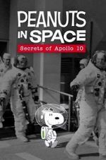 Watch Peanuts in Space: Secrets of Apollo 10 (TV Short 2019) 123netflix