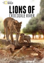 Watch Lions of Crocodile River 123netflix
