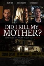 Watch Did I Kill My Mother? 123netflix