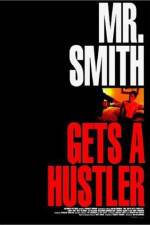 Watch Mr Smith Gets a Hustler 123netflix