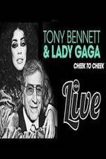 Watch Tony Bennett and Lady Gaga: Cheek to Cheek Live! 123netflix