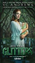 Watch V.C. Andrews\' All That Glitters 123netflix