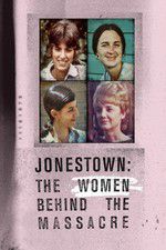 Watch Jonestown: The Women Behind the Massacre 123netflix