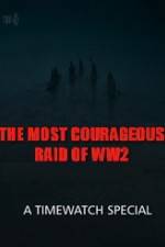 Watch The Most Courageous Raid of WWII 123netflix