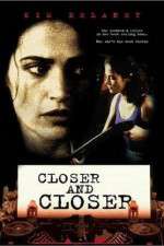 Watch Closer and Closer 123netflix