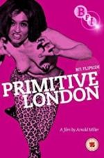Watch Primitive London 123netflix
