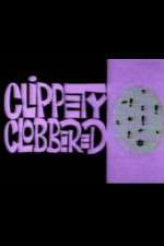 Watch Clippety Clobbered 123netflix